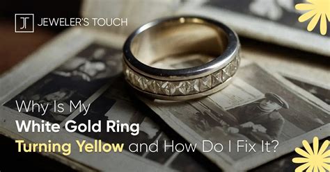 why is my white gold ring turning yellow|why is my ring yellowing.